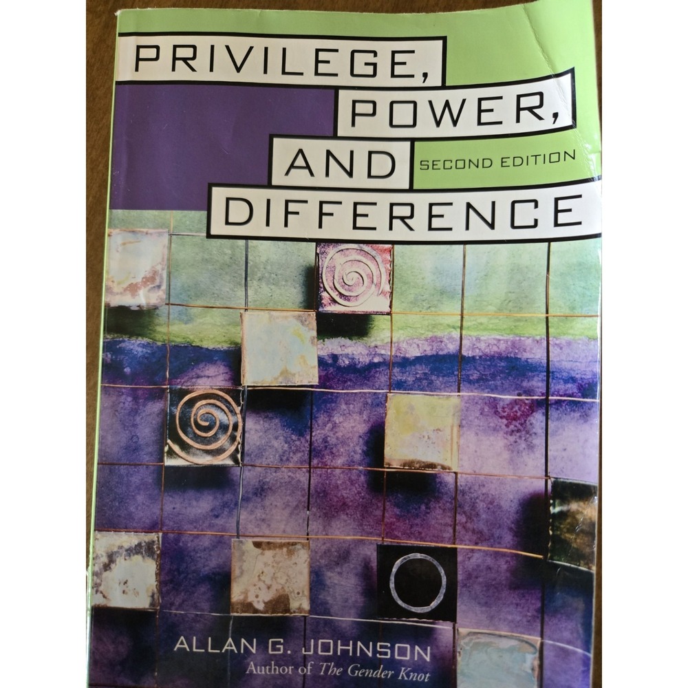 Privilege, Power, and Difference -2e  PB by Johnson Allan G. Second Acceptable